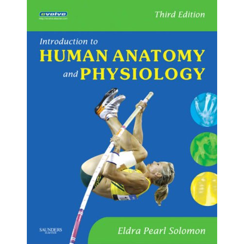 Introduction to Human Anatomy and Physiology, 3rd Edition