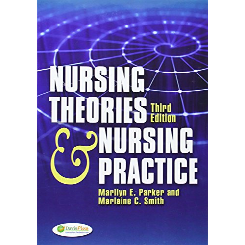 Nursing Theories & Nursing Practice, 3rd Edition