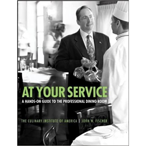 At Your Service: A Hands-On Guide to the Professional Dining Room