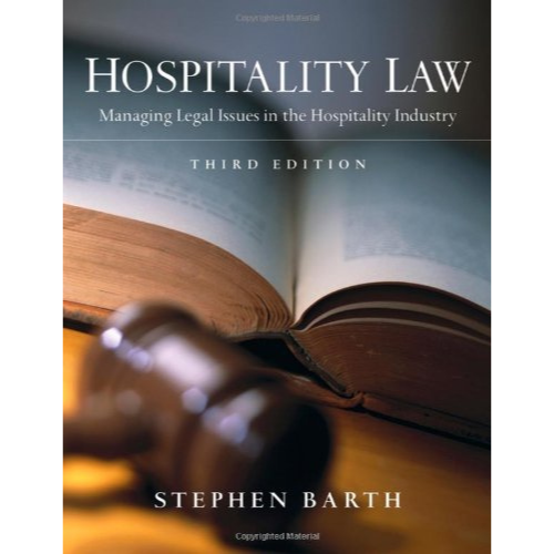 Hospitality Law: Managing Legal Issues in the Hospitality Industry, 3rd Edition