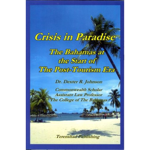 Crisis in Paradise: The Bahamas at the Start  of The Post-Tourism Era