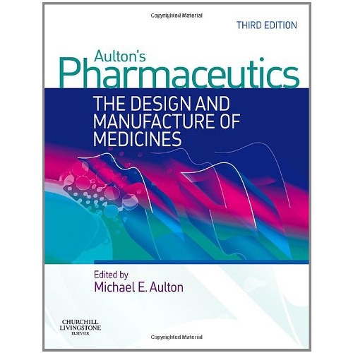 Pharmaceutics: The Design and Manufacture of Medicines, 3rd Edition