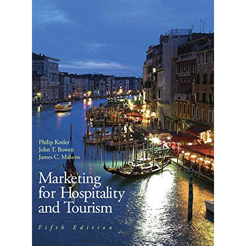 Marketing for Hospitality and Tourism, 5th Edition