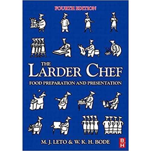 The Larder Chef: Food Preparation and Presentations, 4th Edition