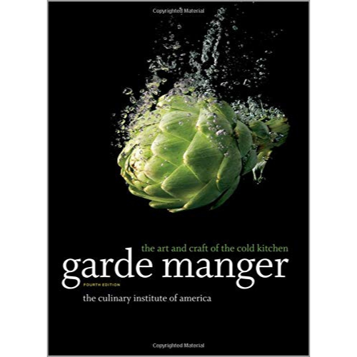 Garde Manager: The Art and Craft of the Cold Kitchen, 4th Edition