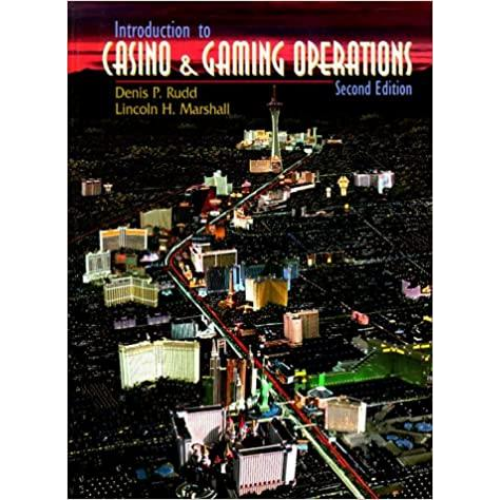Introduction to Casino & Gaming Operations, 2nd Edition