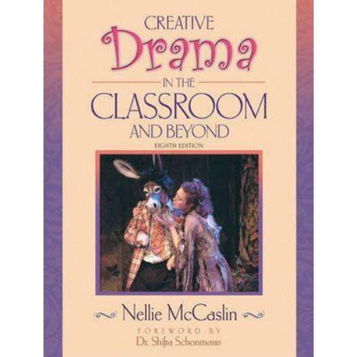 Creative Drama in Classroom, 8th Edition