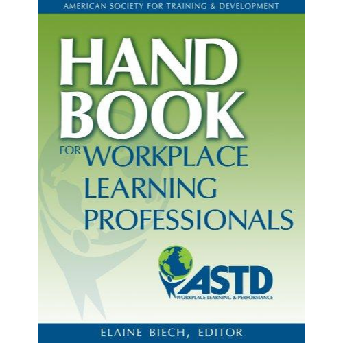 ASTD Handbook for Workplace Learning Professionals