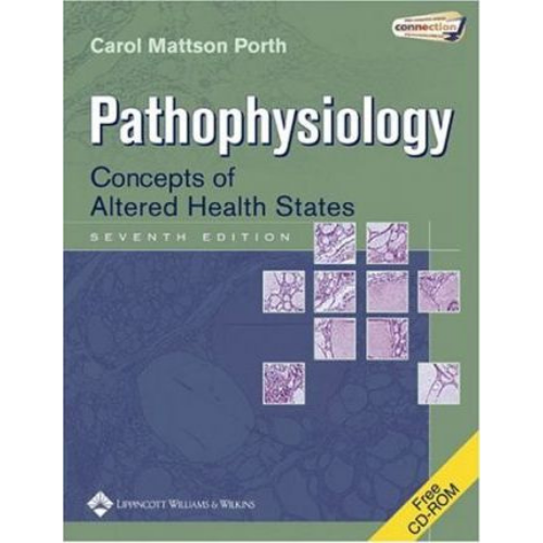 Pathophysiology: Concepts of Altered Health States, 7th Edition