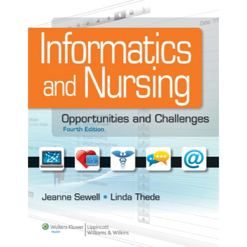 Informatics and Nursing: Opportunities and Challenges, 4th Edition