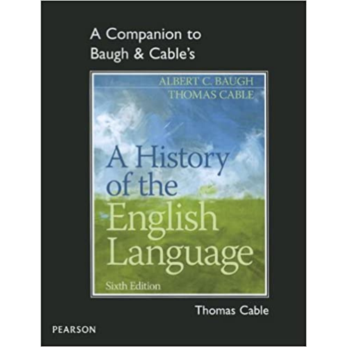 A Companion to Baugh & Cable's A History of the English Language, 4th Edition