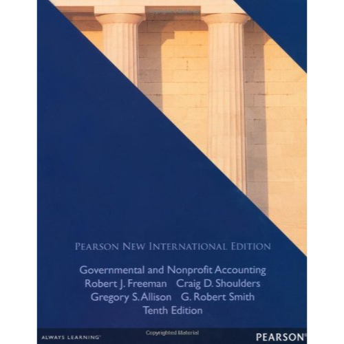 Governmental and Nonprofit Accounting, 10th Edition