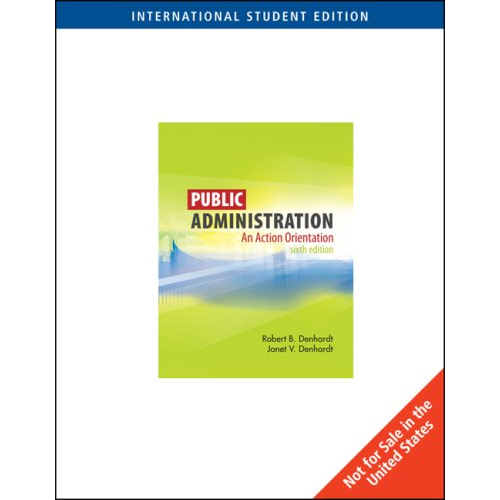 Public Administration: An Action Orientation, 6th Edition
