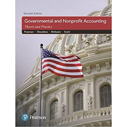 Governmental and Nonprofit Accounting, 11th Edition