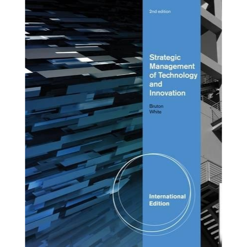 Strategic Management of Technology and Innovation, 2nd International Edition