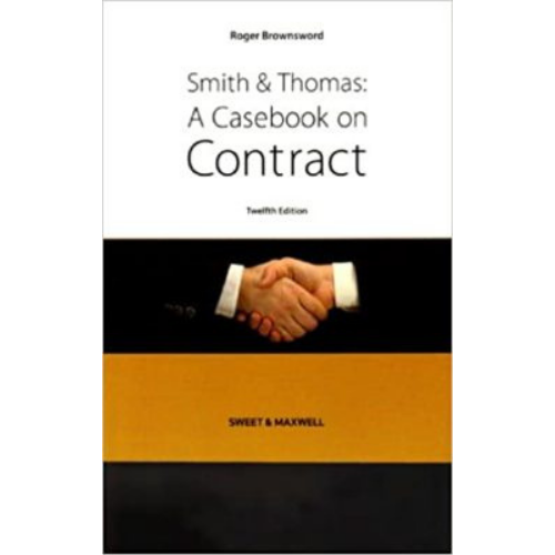 Smith & Thomas: A Casebook on Contract, 12th Edition