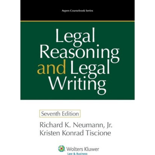 Legal Reasoning and Legal Writing, 7th Edition