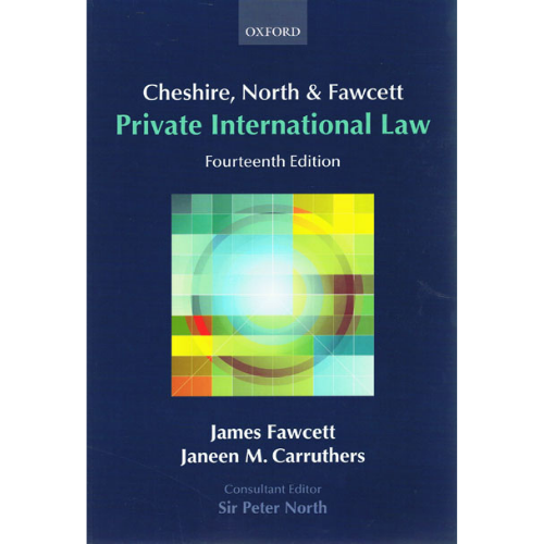 Chesire, North & Fawcett: Private International Law, 14th Edition