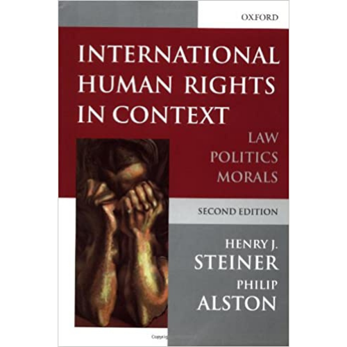International Human Rights in Context: Law, Politics, Morals, 2nd Edition