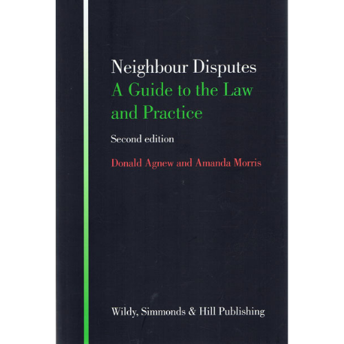 Neighbour Disputes: A Guide to the Law and Practice
