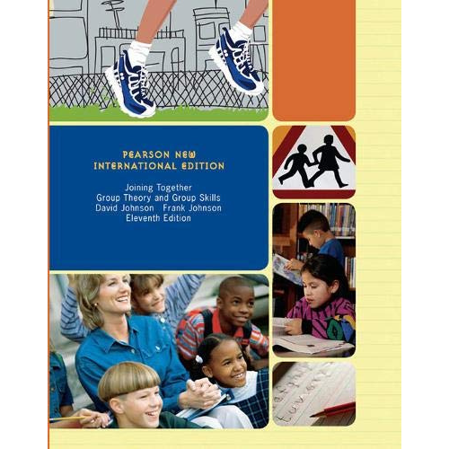 Joining Together: Group Theory and Group Skills, 11th Edition