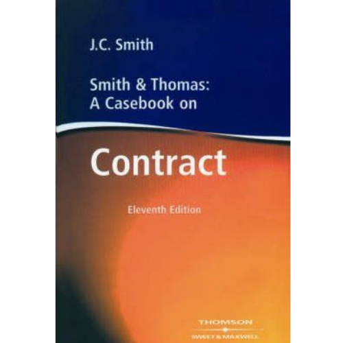 Smith & Thomas: A Casebook on Contract, 11th Edition