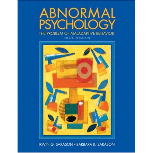Abnormal Psychology: The Problem of Maladaptive Behavior, 11th Edition