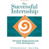 The Successful Internship: Personal, Professional, and Civic Development