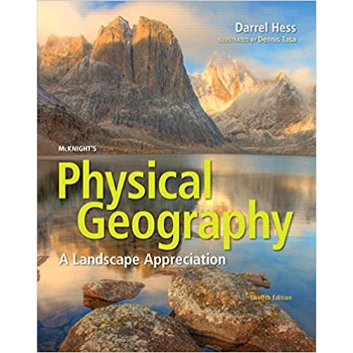 McKnight's Physical Geography: A Landscape Appreciation, 12th Edition