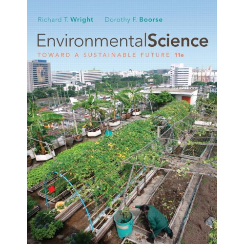 Environmental Science: Toward a Sustainable Future, 11th Edition