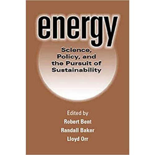 Energy: Science, Policy, and the Pursuit of Sustainability