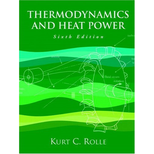 Thermodynamics and Heat Power, 6th Edition