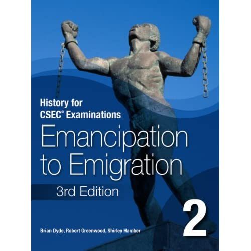 History for CSEC Examinations: Emancipation to Emigration Book 2
