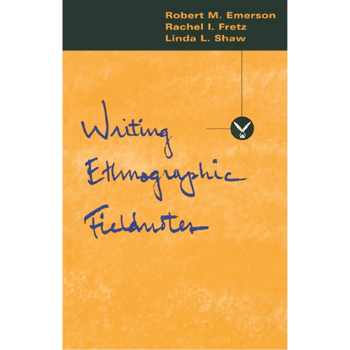 Writing Ethnographic Fieldnotes, 1st Edition
