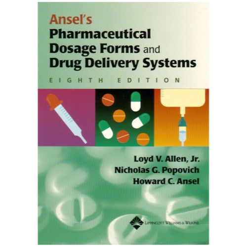Ansel's Pharmaceutical Dosage Forms and Drug Delivery Systems, 8th Edition