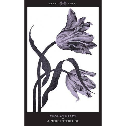 Great Loves: A Mere Interlude