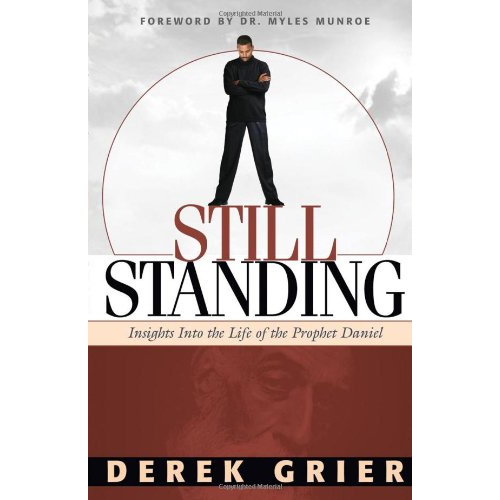 Still Standing The Story Of Daniel: Insights Into the Life of the Prophet Daniel