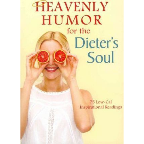 Heavenly Humor for the Dieter's Soul