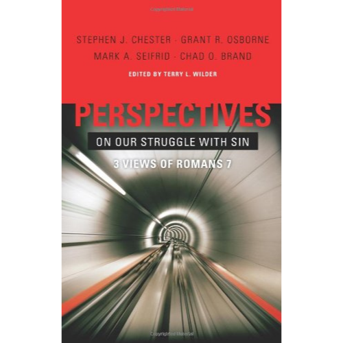 Perspectives on Our Struggle with Sin: Three Views of Romans 7