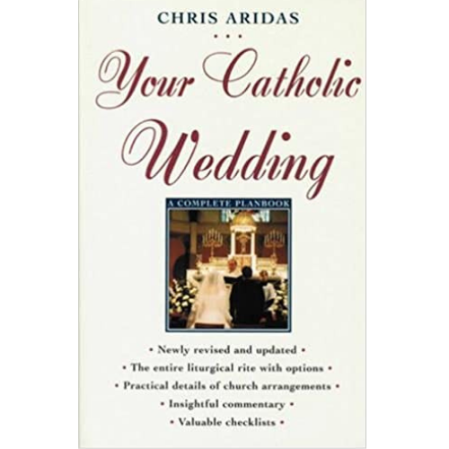 Your Catholic Wedding: A Complete Plan-Book