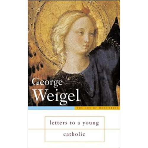 Letters to a Young Catholic