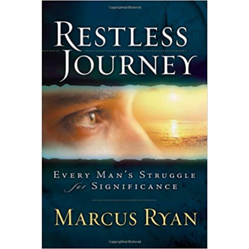 Restless Journey: Every Man's Struggle for Significance