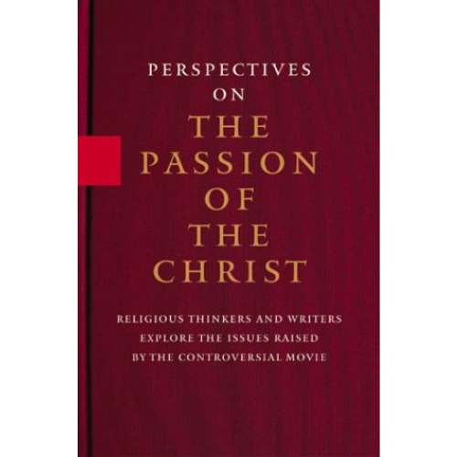 Perspectives on the Passion of the Christ