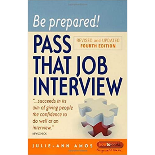 Be Prepared! Pass That Job Interview, 4th Edition