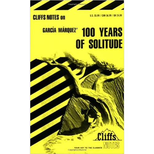 Cliff Notes on Garcia Marquez' "100 Years of Solitude"