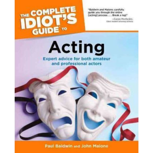 The Complete Idiot's Guide to Acting