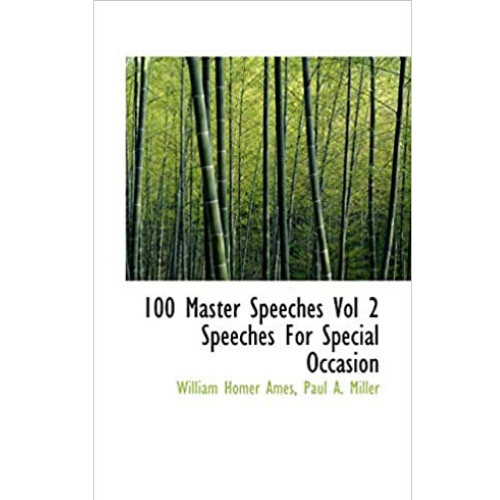 100 Master Speeches Vol 2: Speeches For Special Occasions