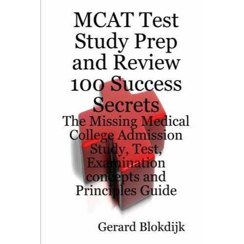 MCAT Test Study Prep and Review: 100 Success Secrets