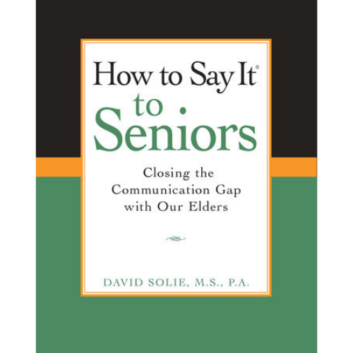 How To Say It To Seniors
