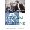 Arafat and the Dream of Palestine: An Insider's Account